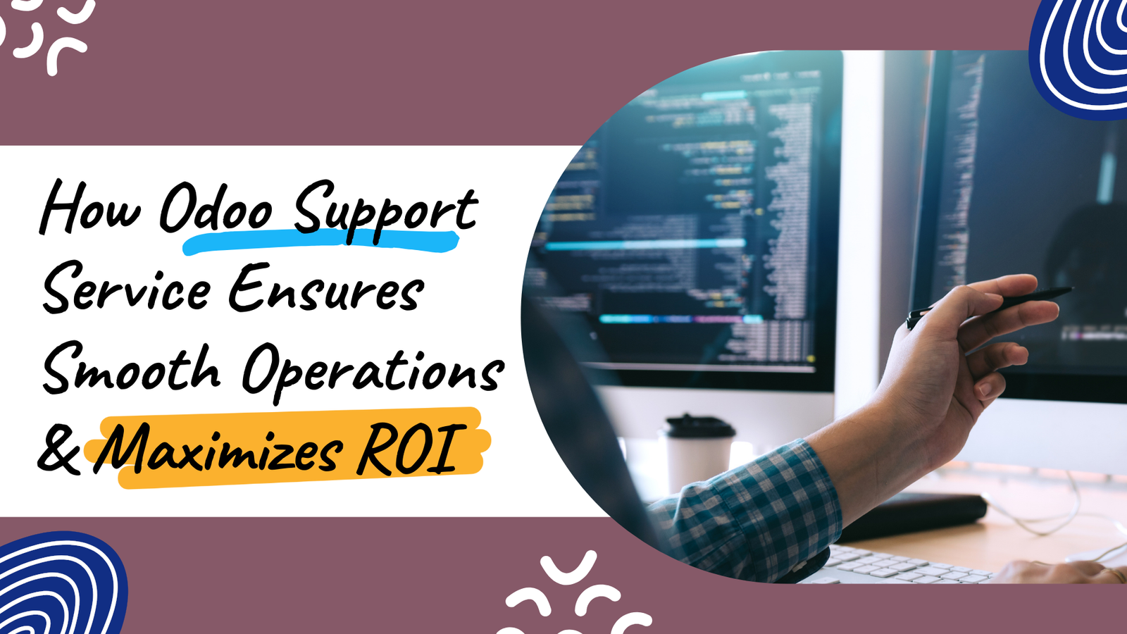 How Odoo Support Service Ensures Smooth Operations & Maximizes ROI